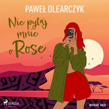 Nie pytaj mnie o Rose audiobook, Paweł Olearczyk