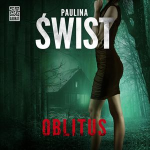 Oblitus, Paulina Świst