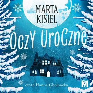 Oczy uroczne, Marta Kisiel
