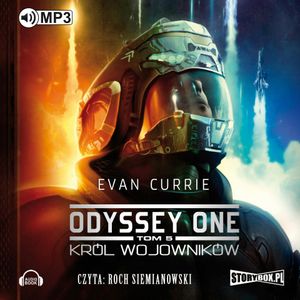 Odyssey One. Tom 5. Król wojowników, Evan Currie