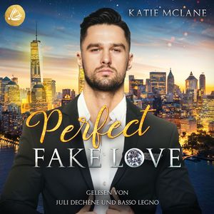 Perfect Fake Love (Perfect Fake Reihe Band 4), Katie McLane