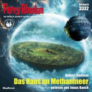 Perry Rhodan 3332: Das Haus im Methanmeer audiobook, Hubert Haensel