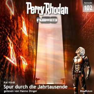 Spur durch die Jahrtausende (Perry Rhodan Neo 102), Kai Hirdt