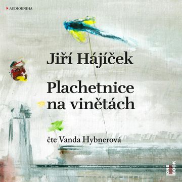 Plachetnice na vinětách audiobook, Jiří Hájíček