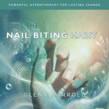 Quit The Nail Biting Habit audiobook, Glenn Harrold