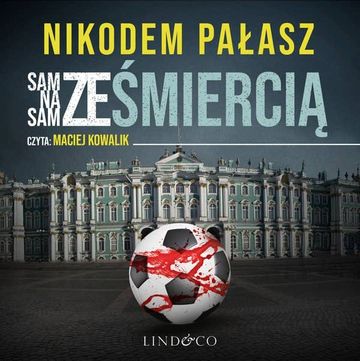 Sam na sam ze śmiercią audiobook, Nikodem Pałasz