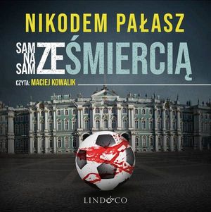 Sam na sam ze śmiercią, Nikodem Pałasz