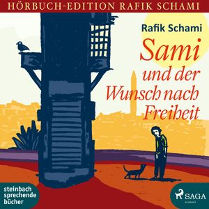 Sami und der Wunsch nach Freiheit, Rafik Schami