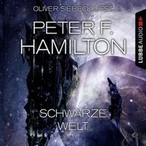 Schwarze Welt (Das dunkle Universum 2), Peter F. Hamilton