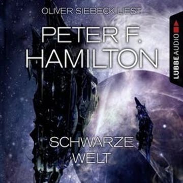 Schwarze Welt (Das dunkle Universum 2) audiobook, Peter F. Hamilton