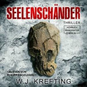 Seelenschänder (ungekürzt), W.J. Krefting