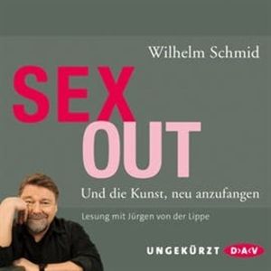 Sexout. Und die Kunst, neu anzufangen, Wilhelm Schmidt