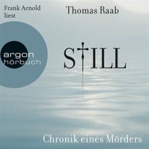 Still - Chronik eines Mörders, Thomas Raab