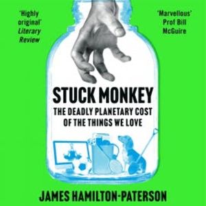 Stuck Monkey, James Hamilton-Paterson