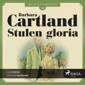 Stulen Gloria (Den eviga samlingen 10), Barbara Cartland