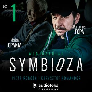 Symbioza. Odcinek 1, Krzysztof Komander, Piotr Rogoża