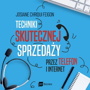 Techniki skutecznej sprzedaży przez telefon i internet, Josiane Chriqui Feigon