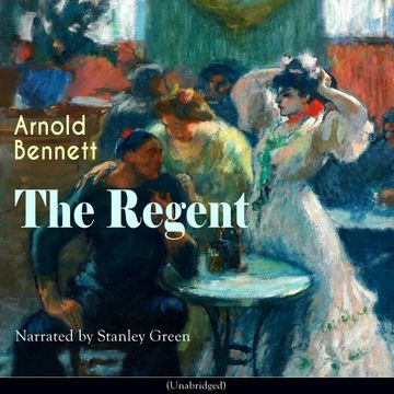 The Regent audiobook, Arnold Bennett