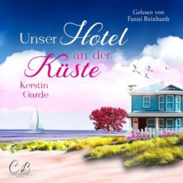 Unser Hotel an der Küste audiobook, Kerstin Garde