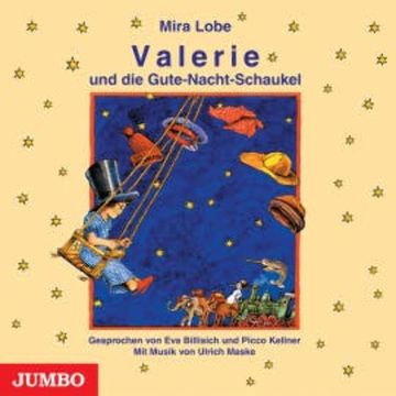 Valerie und die Gute-Nacht-Schaukel audiobook, Mira Lobe