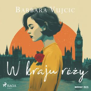 W kraju róży, Barbara Vujcic
