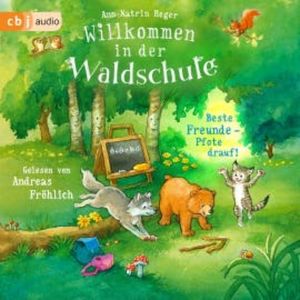 Willkommen in der Waldschule – Beste Freunde – Pfote drauf!, Ann-Katrin Heger