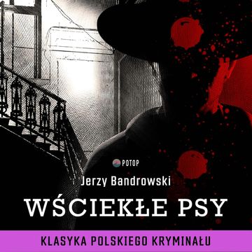 Wściekłe psy audiobook, Jerzy Bandrowski