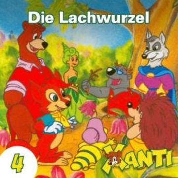 Xanti, Folge 4: Die Lachwurzel audiobook, Joachim von Ulmann