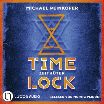 Zeithüter - Timelock, Teil 2 (Ungekürzt) audiobook, Michael Peinkofer