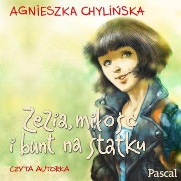 Zezia, miłość i bunt na statku, Agnieszka Chylińska