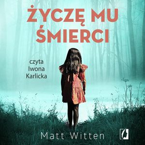Życzę mu śmierci, Matt Witten