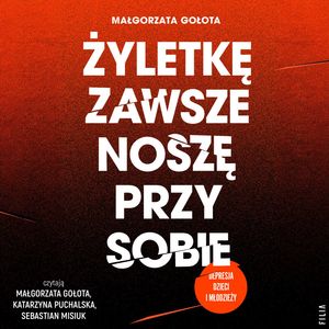 Żyletkę zawsze noszę przy sobie, Małgorzata Gołota