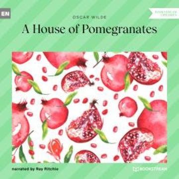 A House of Pomegranates (Unabridged) audiobook, Oscar Wilde