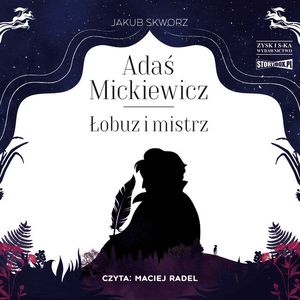 Adaś Mickiewicz. Łobuz i mistrz, Jakub Skworz