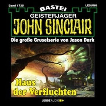 Haus der Verfluchten (John Sinclair, Band 1735) audiobook, Jason Dark