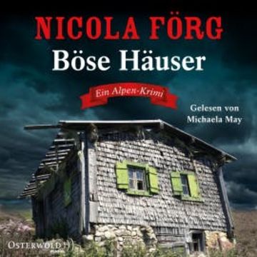 Böse Häuser (Alpen-Krimis 12) audiobook, Nicola Förg