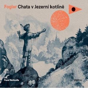 Chata v jezerní kotlině, Jaroslav Foglar