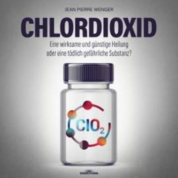 Chlordioxid (Ungekürzt) audiobook, Jean Pierre Wenger