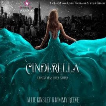 Christmas Love Story - Cinderella, Band 2 (ungekürzt) audiobook, Allie Kinsley, Kimmy Reeve