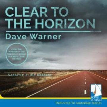 Clear to the Horizon audiobook, Dave Warner