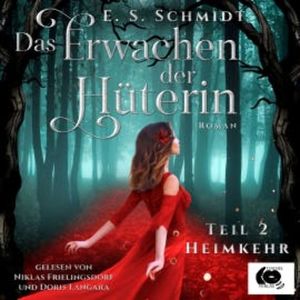 Das Erwachen der Hüterin, Esther S. Schmidt