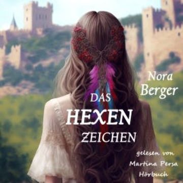 Das Hexenzeichen audiobook, Nora Berger
