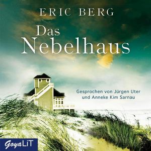 Das Nebelhaus - ungekürzt, Eric Berg