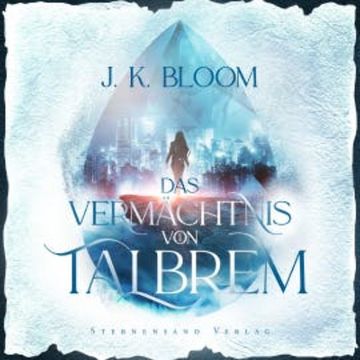 Das Vermächtnis von Talbrem (Band 1): Gestohlenes Herz audiobook, J. K. Bloom