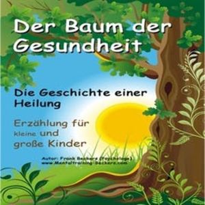 Der Baum der Gesundheit, Frank Beckers