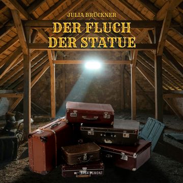 Der Fluch der Statue audiobook, Julia Brückner