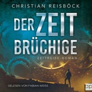 Der Zeitbrüchige, Christian Reisböck