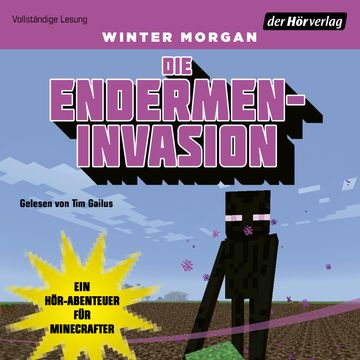 Die Endermen-Invasion. Ein Hör-Abenteuer für Minecrafter audiobook, Winter Morgan