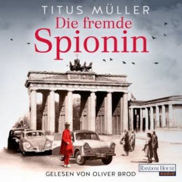 Die fremde Spionin (1) audiobook, Titus Müller