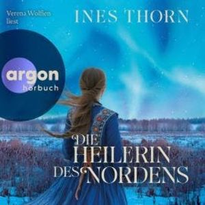 Die Heilerin des Nordens (Ungekürzte Lesung), Ines Thorn